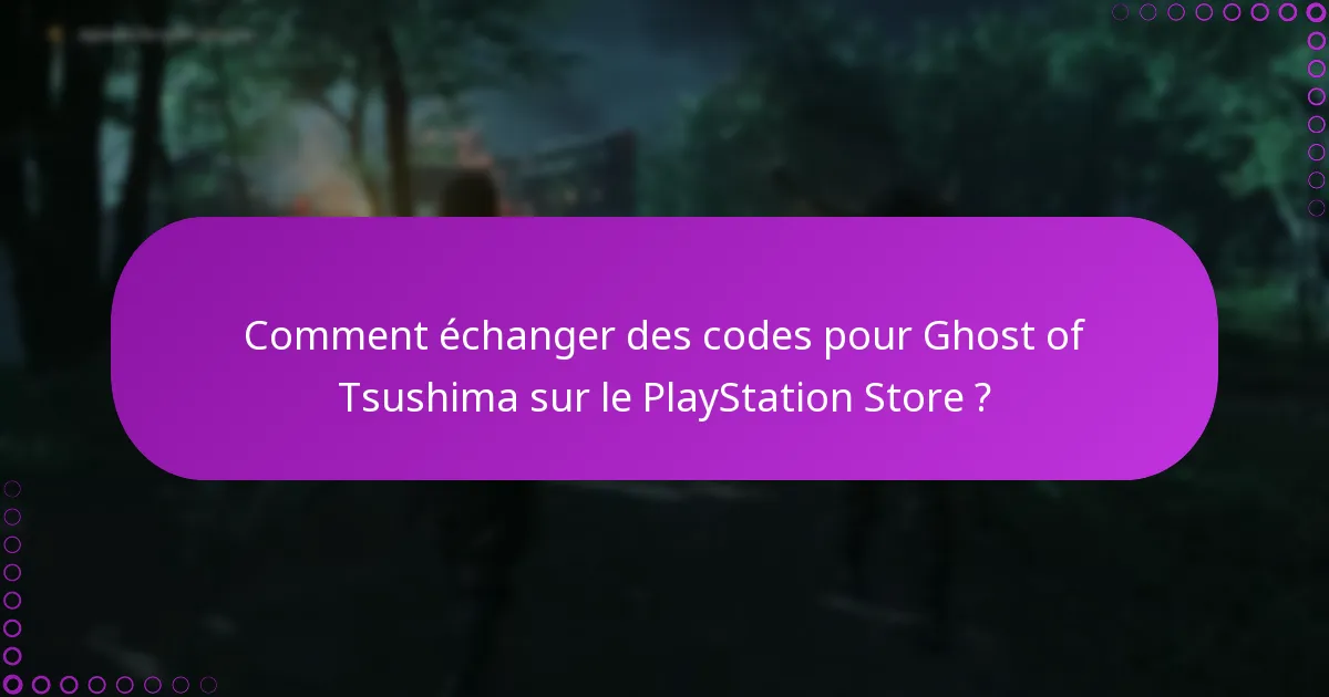 Comment puis-je vérifier les nouveaux contenus pour Ghost of Tsushima ?