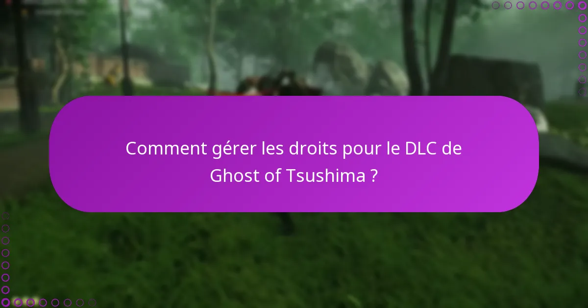 Comment vérifier les solutions aux problèmes de DLC de Ghost of Tsushima ?