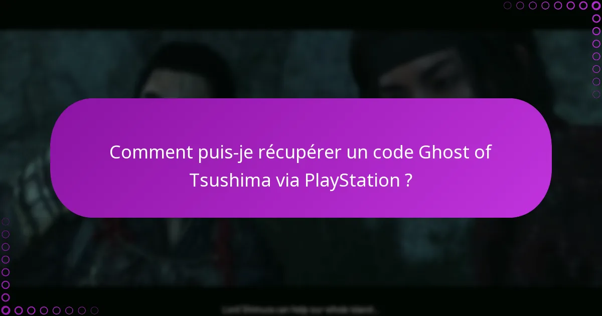 Comment puis-je gérer mes droits d’accès pour Ghost of Tsushima ?