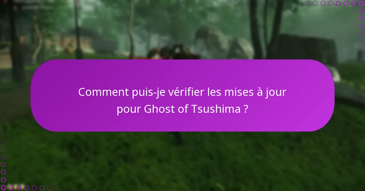 Comment gérer mes droits d’accès pour le DLC de Ghost of Tsushima ?