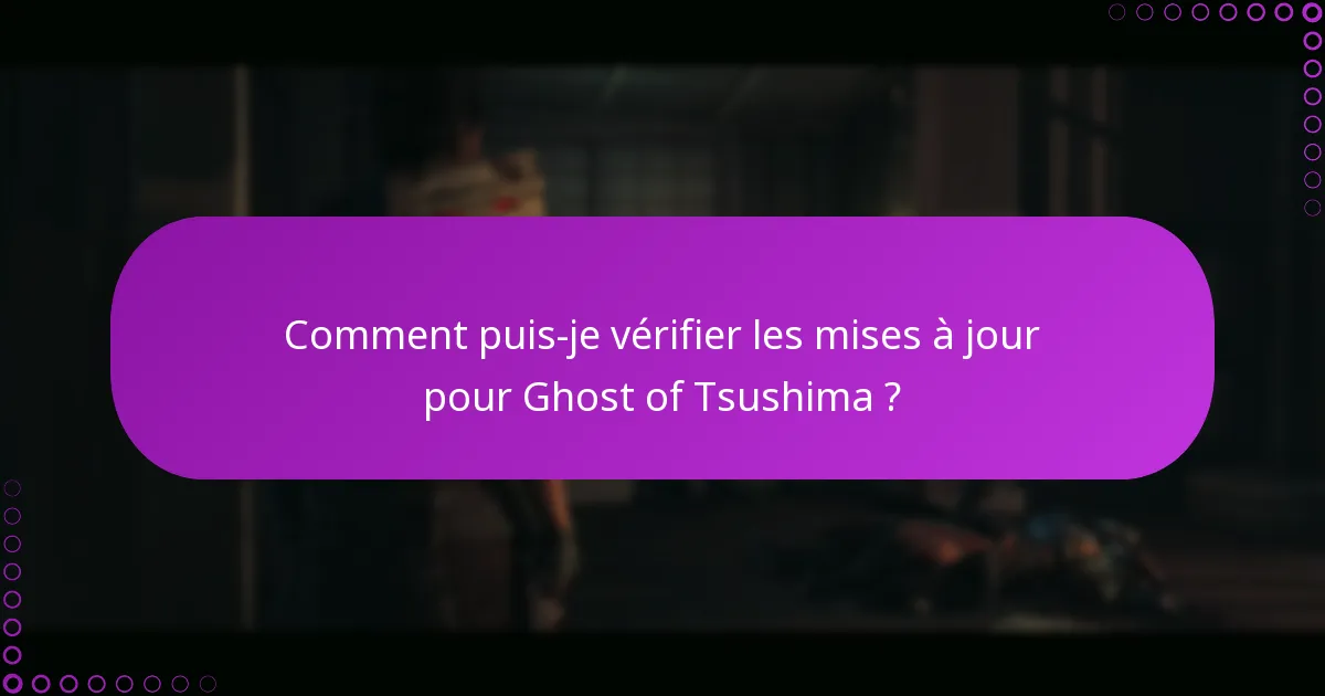 Comment réclamer des récompenses supplémentaires de mon édition de Ghost of Tsushima ?