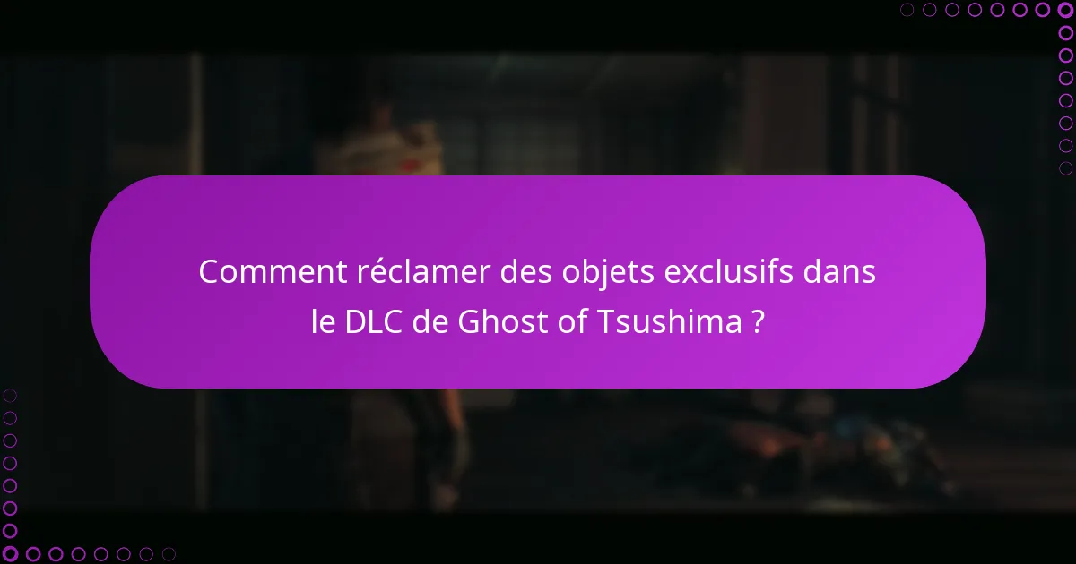 Quelles sont les différences de contenu entre les DLC de Ghost of Tsushima ?