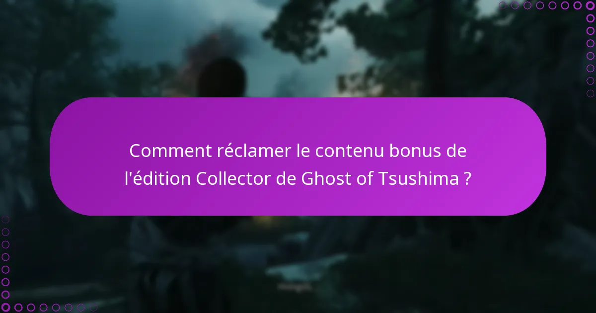 Quelles sont les meilleures pratiques pour gérer les téléchargements de contenu bonus ?