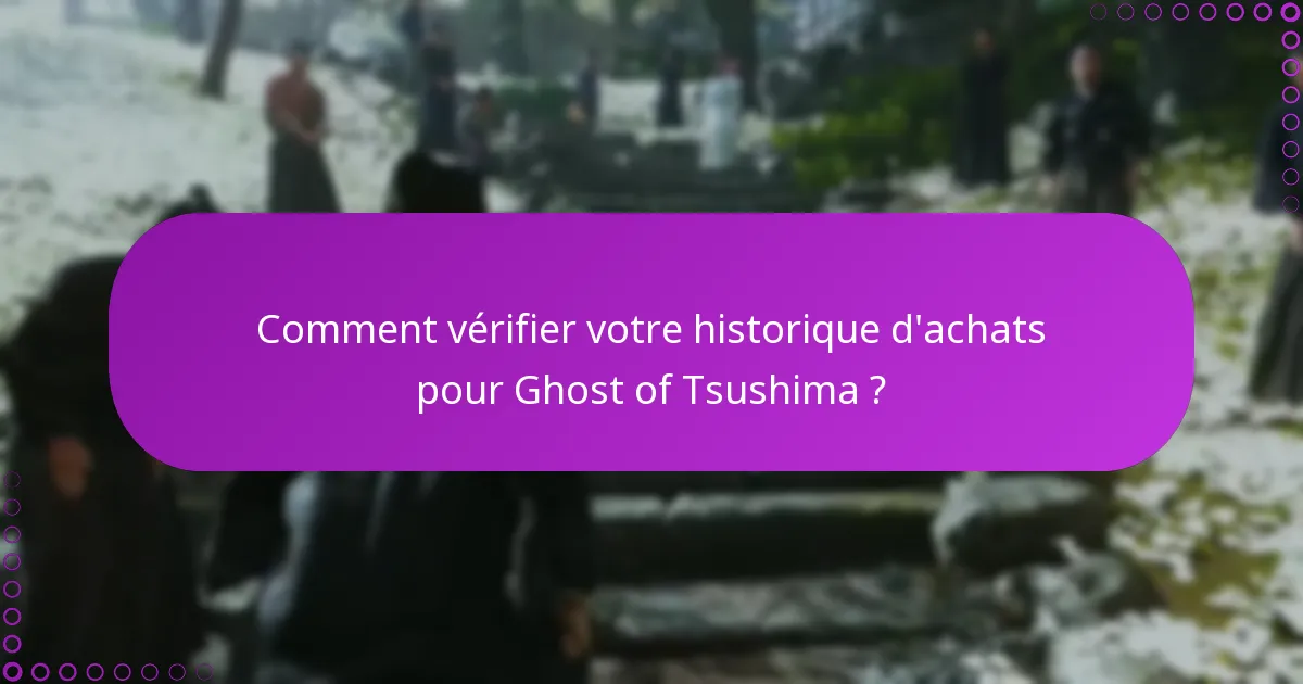 Comment gérer les droits pour Ghost of Tsushima ?