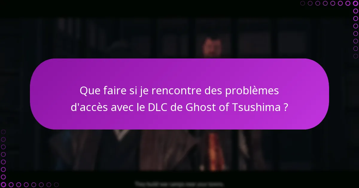Quelles sont les différences entre le DLC standard et l’édition spéciale de Ghost of Tsushima ?