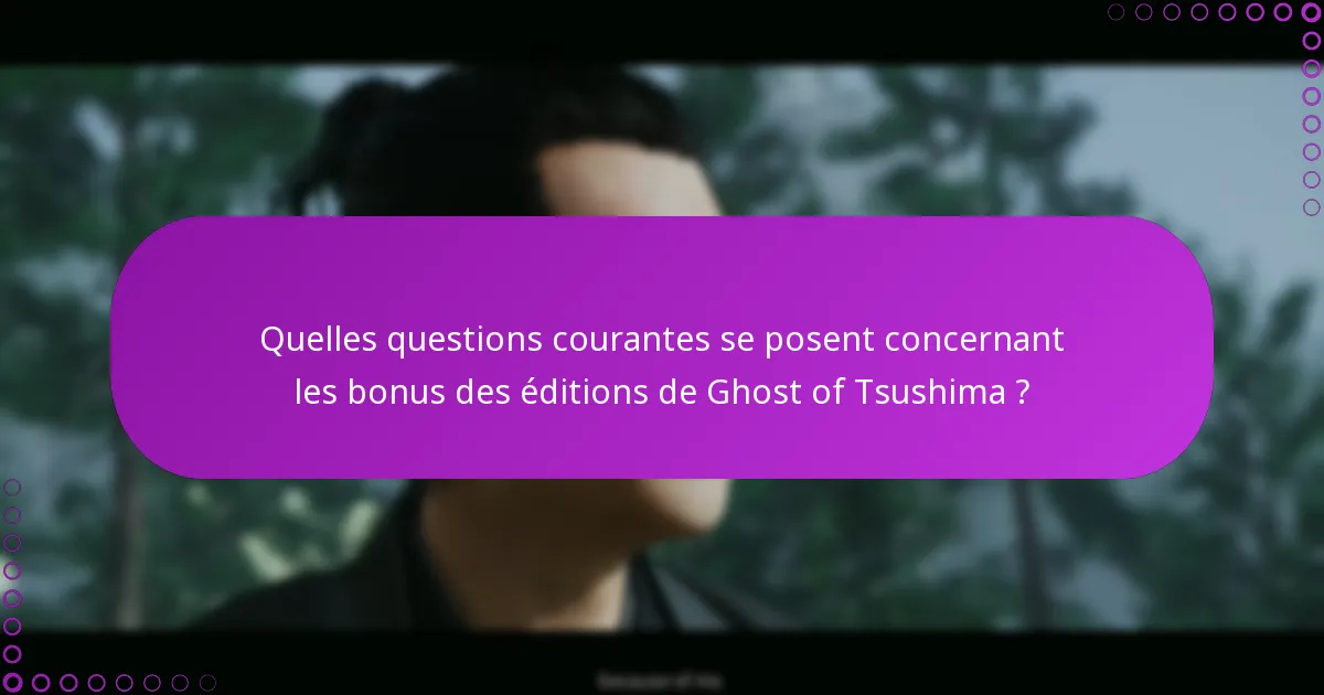 Quelles sont les meilleures pratiques pour gérer les téléchargements de Ghost of Tsushima ?
