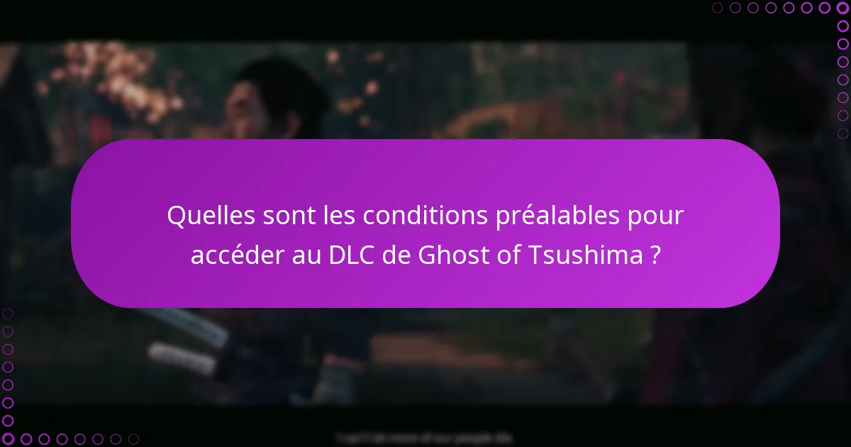 Comment puis-je vérifier mes droits pour le DLC de Ghost of Tsushima ?