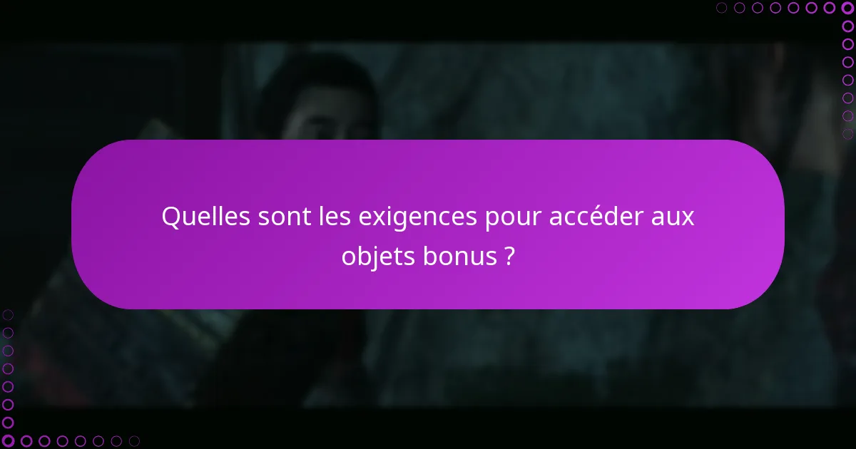 Que faire si je rencontre des problèmes pour réclamer des objets bonus ?