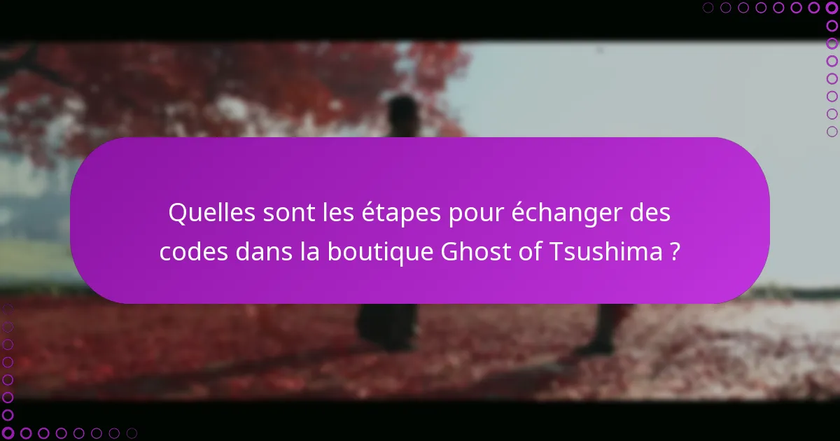 Quels problèmes courants surviennent lors des transactions dans la boutique Ghost of Tsushima ?